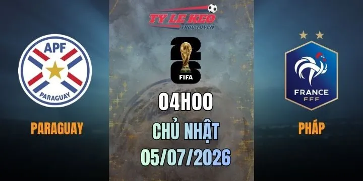 Kèo nhà cái Paraguay vs Pháp