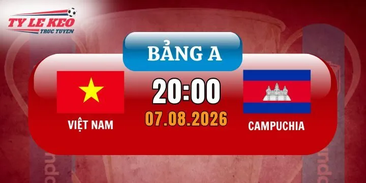 Kèo nhà cái Việt Nam vs Campuchia
